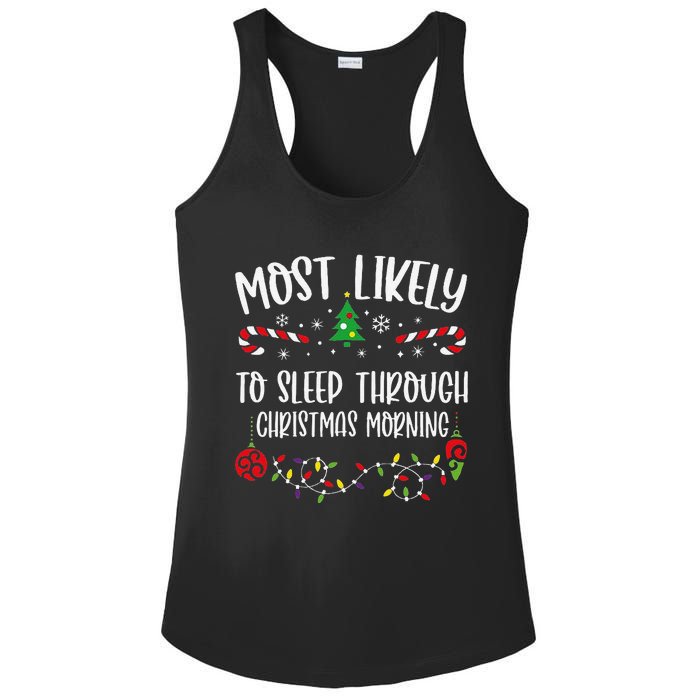 Most Likely To Sleep Through Christmas Morning Funny Christmas Family Matching Ladies PosiCharge Competitor Racerback Tank