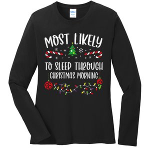 Most Likely To Sleep Through Christmas Morning Funny Christmas Family Matching Ladies Long Sleeve Shirt