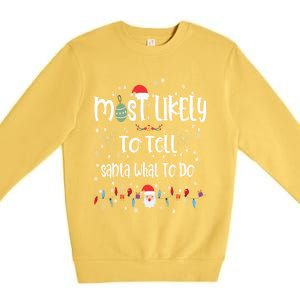 Most Likely To Tell Santa What To Do Matching Family Xmas Gift Premium Crewneck Sweatshirt