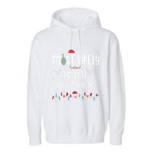 Most Likely To Tell Santa What To Do Matching Family Xmas Gift Garment-Dyed Fleece Hoodie