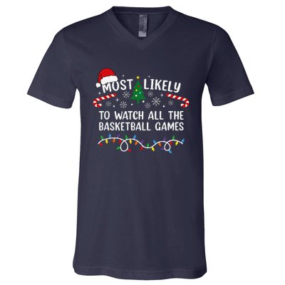 Most Likely To Watch All The Basketball Games Christmas Xmas V-Neck T-Shirt