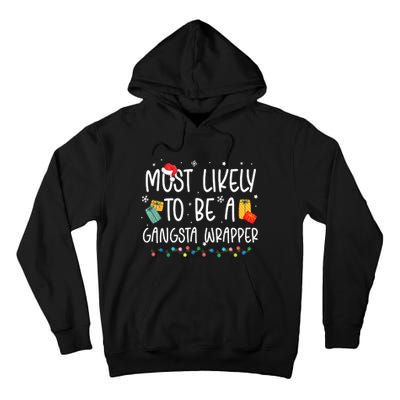 Most Likely To Be A Gangster Wrapper Christmas Tall Hoodie