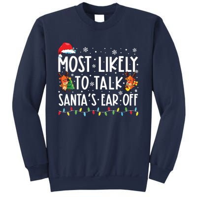 Most Likely To Talk Santas Ear Off Family Christmas Pajamas Sweatshirt