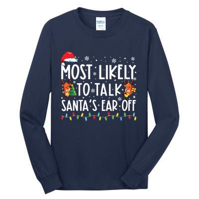 Most Likely To Talk Santas Ear Off Family Christmas Pajamas Tall Long Sleeve T-Shirt