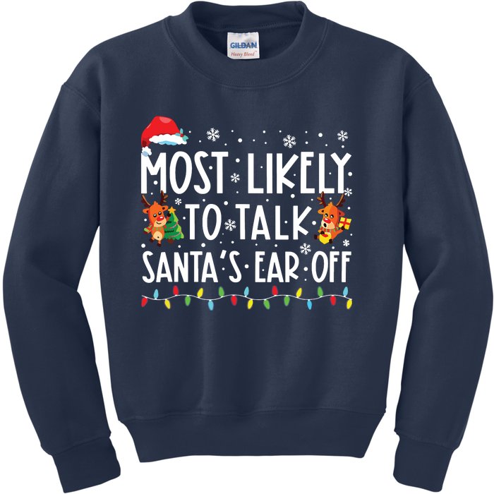 Most Likely To Talk Santas Ear Off Family Christmas Pajamas Kids Sweatshirt