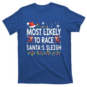 Most Likely To Race SantaS Sleigh Christmas Santa Pajamas Funny Gift T-Shirt