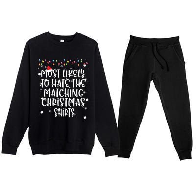 Most Likely To Hate Matching Christmas Funny Family Matching Premium Crewneck Sweatsuit Set