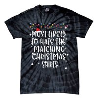 Most Likely To Hate Matching Christmas Funny Family Matching Tie-Dye T-Shirt