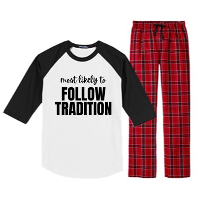 Most Likely To Follow Tradition Raglan Sleeve Pajama Set