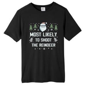 Most Likely To Shoot The Reindeer Family Matching Christmas Gift Tall Fusion ChromaSoft Performance T-Shirt