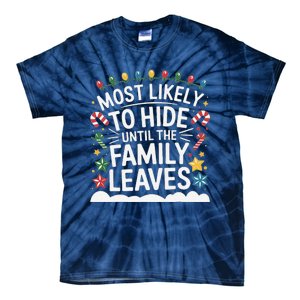 Most Likely To Hide Funny Matching Family Christmas Pajama Tie-Dye T-Shirt