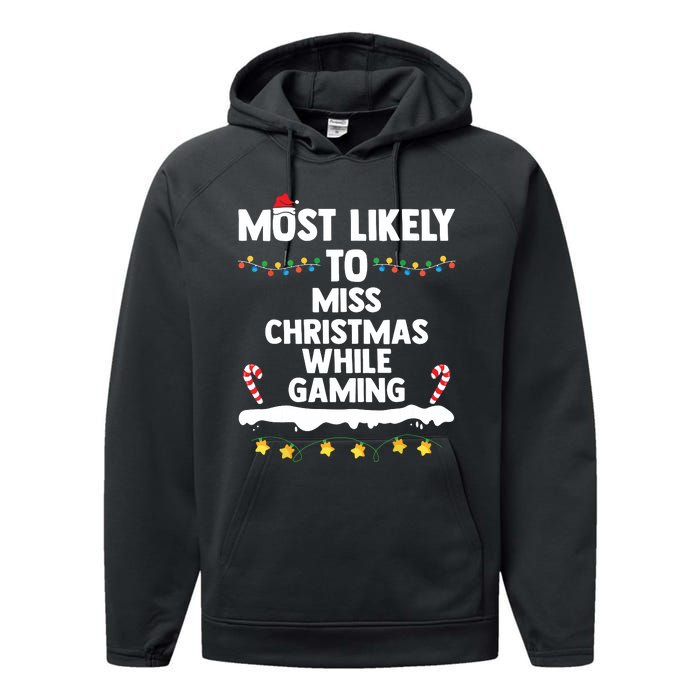 Most Likely To Miss Christmas While Gaming Family Christmas Performance Fleece Hoodie