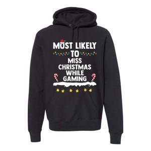 Most Likely To Miss Christmas While Gaming Family Christmas Premium Hoodie