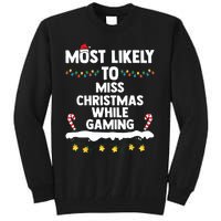 Most Likely To Miss Christmas While Gaming Family Christmas Tall Sweatshirt