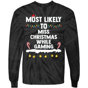 Most Likely To Miss Christmas While Gaming Family Christmas Tie-Dye Long Sleeve Shirt