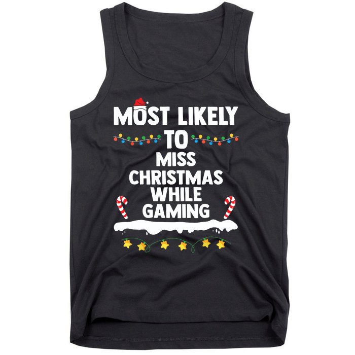 Most Likely To Miss Christmas While Gaming Family Christmas Tank Top