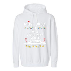 Most Likely To Miss Christmas While Gaming Family Christmas Garment-Dyed Fleece Hoodie