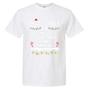 Most Likely To Miss Christmas While Gaming Family Christmas Garment-Dyed Heavyweight T-Shirt