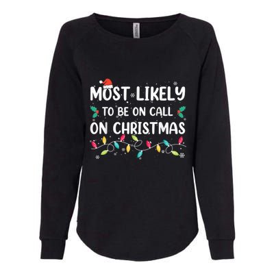 Most Likely To Be On Call On Christmas Xmas Pajamas Womens California Wash Sweatshirt