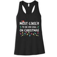 Most Likely To Be On Call On Christmas Xmas Pajamas Women's Racerback Tank