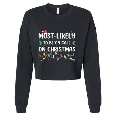 Most Likely To Be On Call On Christmas Xmas Pajamas Cropped Pullover Crew