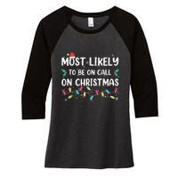 Most Likely To Be On Call On Christmas Xmas Pajamas Women's Tri-Blend 3/4-Sleeve Raglan Shirt