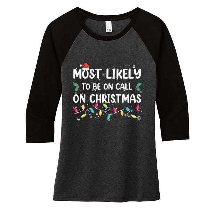 Most Likely To Be On Call On Christmas Xmas Pajamas Women's Tri-Blend 3/4-Sleeve Raglan Shirt