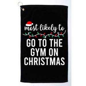 Most Likely To Go To The Gym On Christmas Family Pajamas Platinum Collection Golf Towel