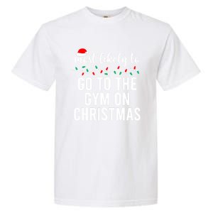 Most Likely To Go To The Gym On Christmas Family Pajamas Garment-Dyed Heavyweight T-Shirt