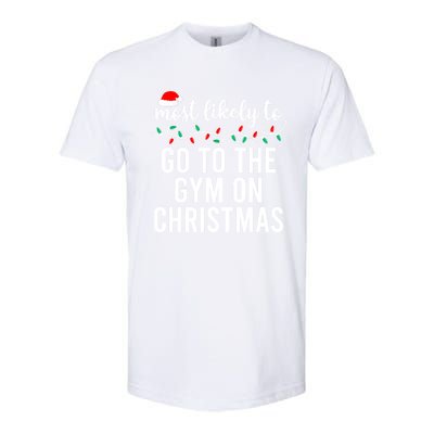 Most Likely To Go To The Gym On Christmas Family Pajamas Softstyle® CVC T-Shirt