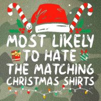 Most Likely To Hate Matching Christmas Funny Family Matching Legacy Tie Dye Trucker Hat