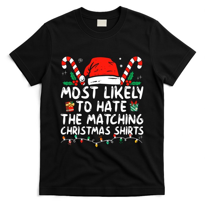Most Likely To Hate Matching Christmas Funny Family Matching T-Shirt