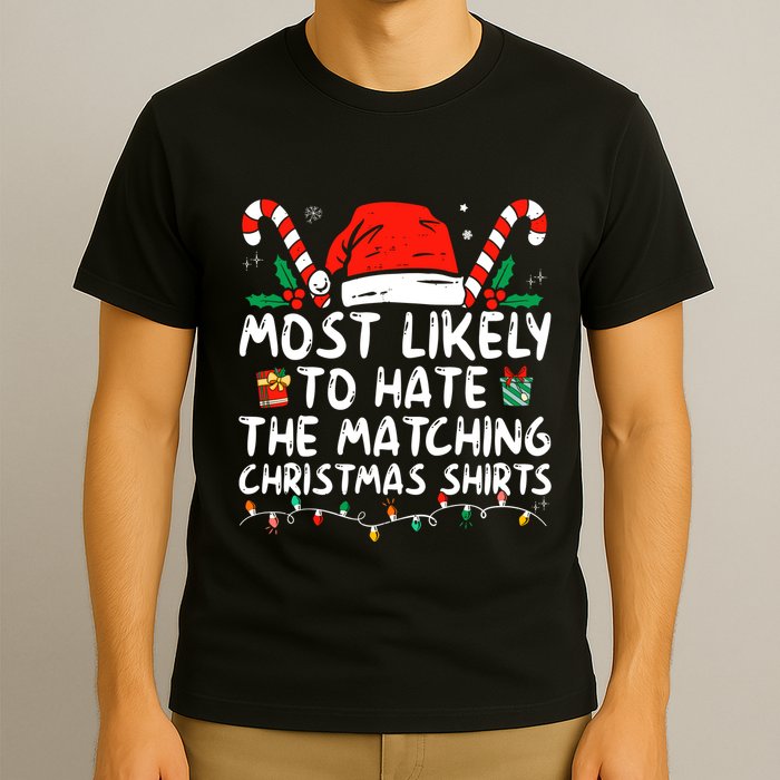 Most Likely To Hate Matching Christmas Funny Family Matching T-Shirt