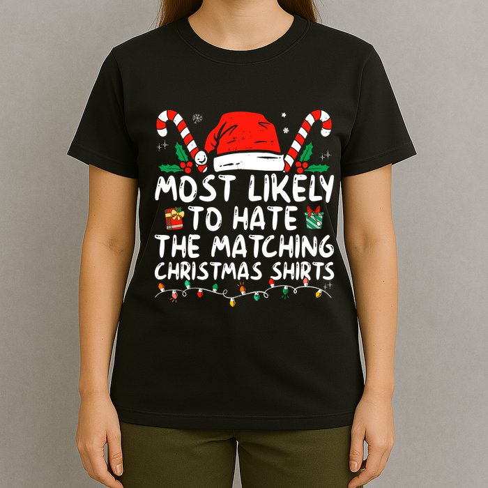 Most Likely To Hate Matching Christmas Funny Family Matching T-Shirt