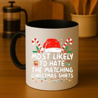 Most Likely To Hate Matching Christmas Funny Family Matching Mug