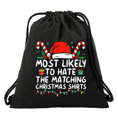 Most Likely To Hate Matching Christmas Funny Family Matching Drawstring Bag