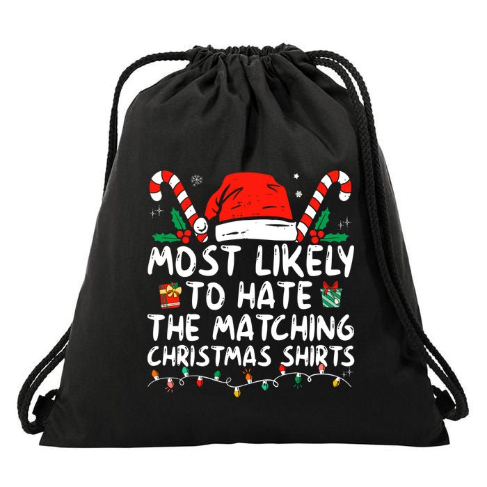 Most Likely To Hate Matching Christmas Funny Family Matching Drawstring Bag