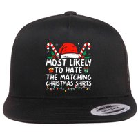 Most Likely To Hate Matching Christmas Funny Family Matching Flatbill Hat