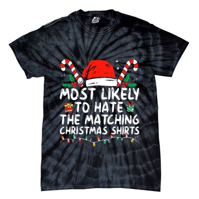 Most Likely To Hate Matching Christmas Funny Family Matching Tie-Dye T-Shirt