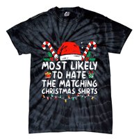 Most Likely To Hate Matching Christmas Funny Family Matching Tie-Dye T-Shirt