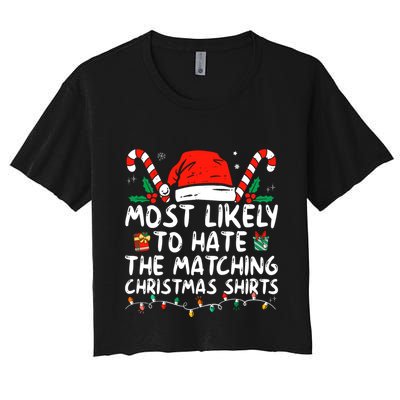 Most Likely To Hate Matching Christmas Funny Family Matching Crop Top