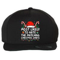 Most Likely To Hate Matching Christmas Funny Family Matching Wool Snapback Cap