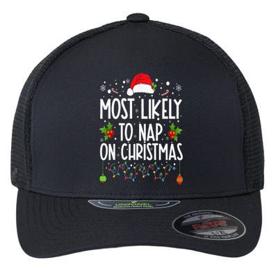 Most Likely To Nap On Christmas Family Christmas Pajamas Flexfit Unipanel Trucker Cap