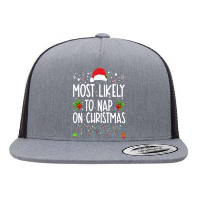 Most Likely To Nap On Christmas Family Christmas Pajamas Flat Bill Trucker Hat