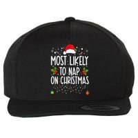 Most Likely To Nap On Christmas Family Christmas Pajamas Wool Snapback Cap