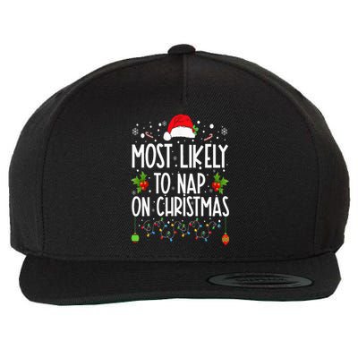 Most Likely To Nap On Christmas Family Christmas Pajamas Wool Snapback Cap