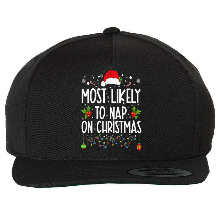 Most Likely To Nap On Christmas Family Christmas Pajamas Wool Snapback Cap