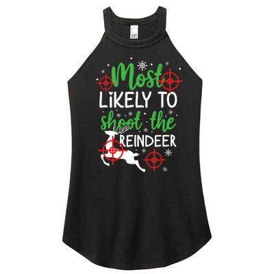 Most Likely To Shoot The Reindeer Funny Holiday Christmas Women’s Perfect Tri Rocker Tank