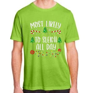 Most Likely To Sleigh All Day Funny Christmas Family Matching Cute Christmas F Adult ChromaSoft Performance T-Shirt