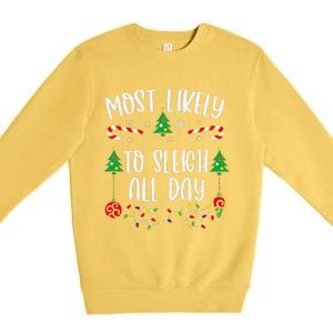 Most Likely To Sleigh All Day Funny Christmas Family Matching Cute Christmas F Premium Crewneck Sweatshirt